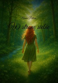 W stronę siebie - Anna Patera - ebook