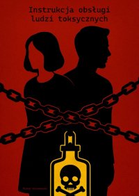 Instrukcja obsługi ludzi toksycznych - Michał Walendowski - ebook