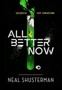All Better Now - Neal Shusterman - ebook