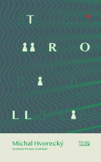 Troll - Michal Hvorecky - ebook