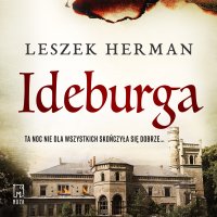 Ideburga. Igranie z ogniem - Leszek Herman - audiobook