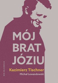 Mój brat, Józiu - Kazimierz Tischner - ebook
