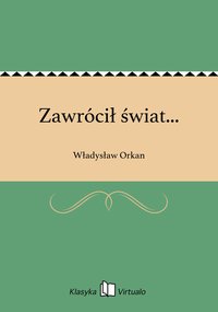 Zawrócił świat... - Władysław Orkan - ebook