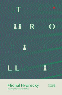 Troll - Michal Hvorecky - ebook