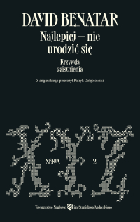 Najlepiej – nie urodzić się. Krzywda zaistnienia - David Benatar - ebook