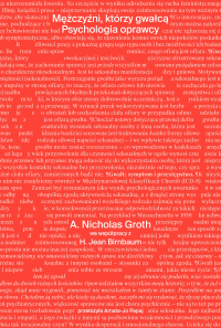 Mężczyźni, którzy gwałcą. Psychologia oprawcy - A. Nicholas Groth - ebook