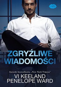 Zgryźliwe wiadomości - Vi Keeland - ebook