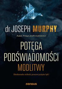 Potęga podświadomości. Modlitwy - Joseph Murphy - ebook