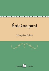 Śnieżna pani - Władysław Orkan - ebook
