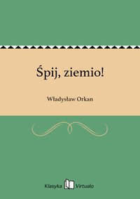 Śpij, ziemio! - Władysław Orkan - ebook