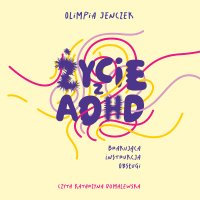 Życie z ADHD - Olimpia Jenczek - audiobook