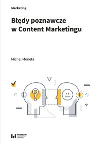 Błędy poznawcze w Content Marketingu - Michał Moneta - ebook