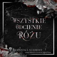 Wszystkie odcienie różu - Weronika Schmidt - audiobook