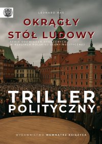 Okrągły Stół Ludowy - Leonard Has - ebook