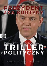 Prezydent zza kurtyny - Leonard Has - ebook