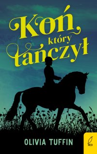 Koń, który tańczył - Olivia Tuffin - ebook