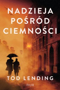 Nadzieja pośród ciemności - Tod Lending - ebook