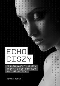 Echo ciszy - Joanna Turek - ebook