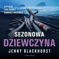 Sezonowa dziewczyna - Jenny Blackhurst - audiobook