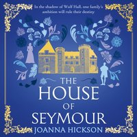 House of Seymour - Joanna Hickson - audiobook