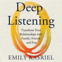 Deep Listening - Emily Kasriel - audiobook