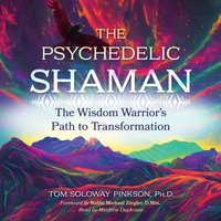 Psychedelic Shaman - Rabbi Michael Ziegler - audiobook