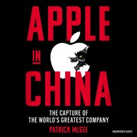Apple in China - Patrick McGee - audiobook