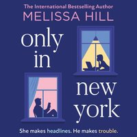 Only in New York - Melissa Hill - audiobook