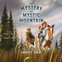 Mystery of Mystic Mountain - Janet Fox - audiobook