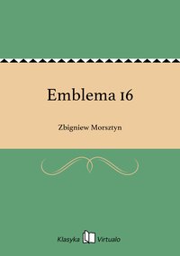 Emblema 16 - Zbigniew Morsztyn - ebook