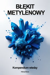 Błękit metylenowy. Kompendium wiedzy - Michael Stone - audiobook