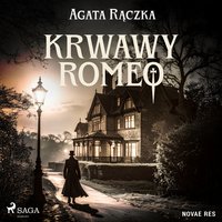 Krwawy Romeo - Agata Rączka - audiobook