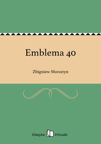 Emblema 40 - Zbigniew Morsztyn - ebook
