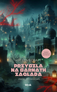 Przyszła na Sarnath zagłada - H.P. Lovecraft - ebook