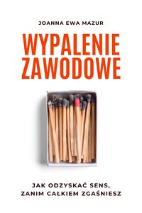 wypalenie zawodowe - Joanna Ewa Mazur - ebook