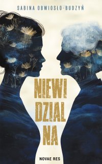 Niewidzialna - Sabina Obwiosło-Budzyń - ebook