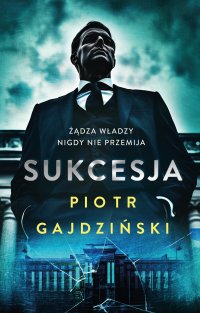 Sukcesja - Piotr Gajdziński - ebook
