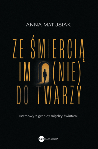 Ze śmiercią im (nie) do twarzy - Anna Matusiak-Rześniowiecka - ebook