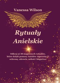 Rytuały Anielskie - Vanessa Wilson - ebook