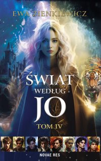 Świat według Jo. Tom 4 - Ewa Zienkiewicz - ebook