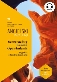 Szczerozłoty Kanion. Opowiadania. Angielski z Jackiem Londonem - London Jack London - ebook