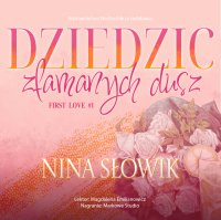 Dziedzic złamanych dusz - Nina Słowik - audiobook