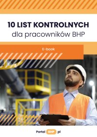 10 list kontrolnych dla pracowników BHP - Opracowanie zbiorowe - ebook