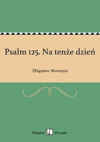 Psalm 125. Na tenże dzień - Zbigniew Morsztyn - ebook