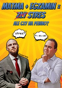Matma + Egzamin = (zły) Stres, ale czy na pewno? - Robert Berger - ebook