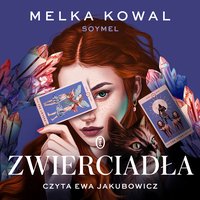 Zwierciadła - Melka Kowal - audiobook