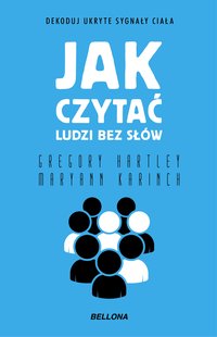 Jak czytać ludzi bez słów - Gregory Hartley - ebook