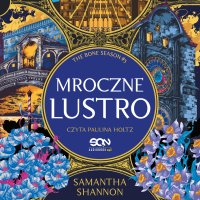 Mroczne lustro - Samantha Shannon - audiobook