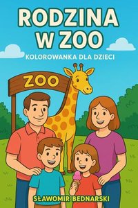 Rodzina w ZOO - Kolorowanka dla dzieci - Sławomir Bednarski - ebook