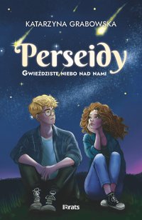 Gwieździste niebo nad nami. Tom 1. Perseidy - Katarzyna Grabowska - ebook